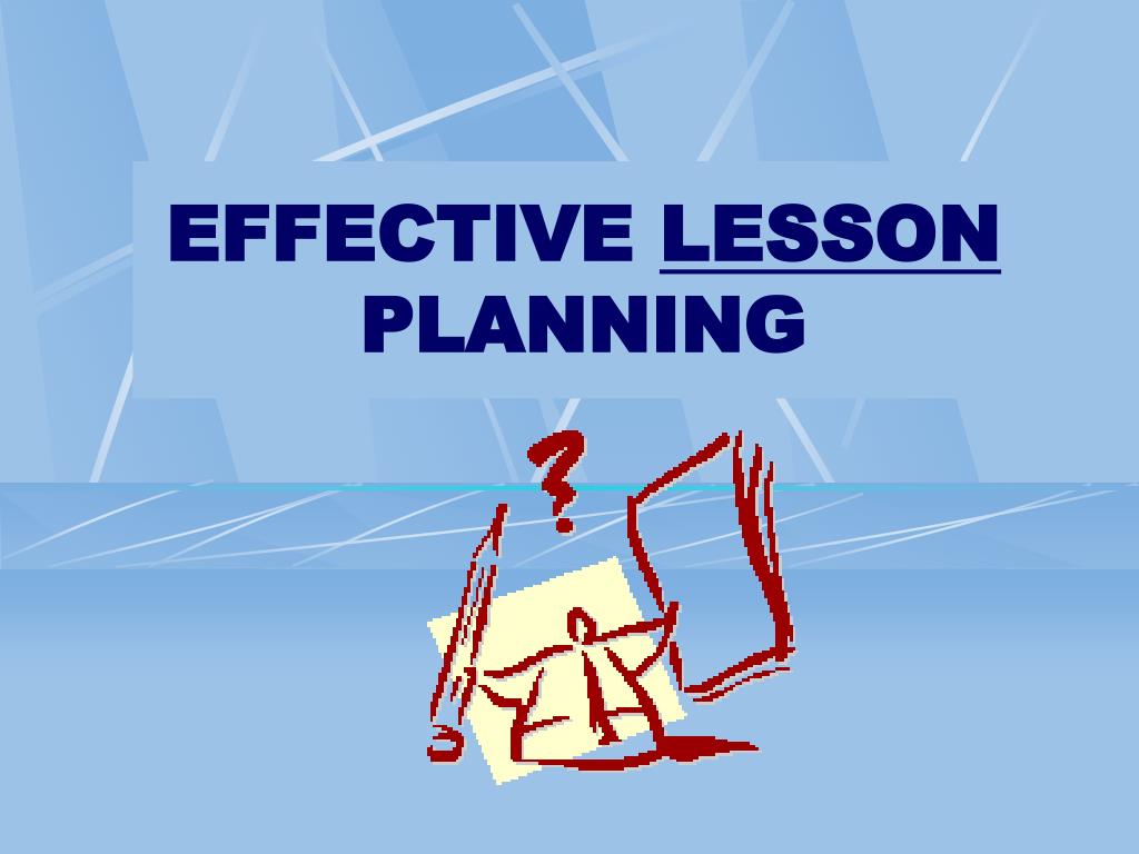 Ppt Effective Lesson Planning Powerpoint Presentation Free Download Id 6529820