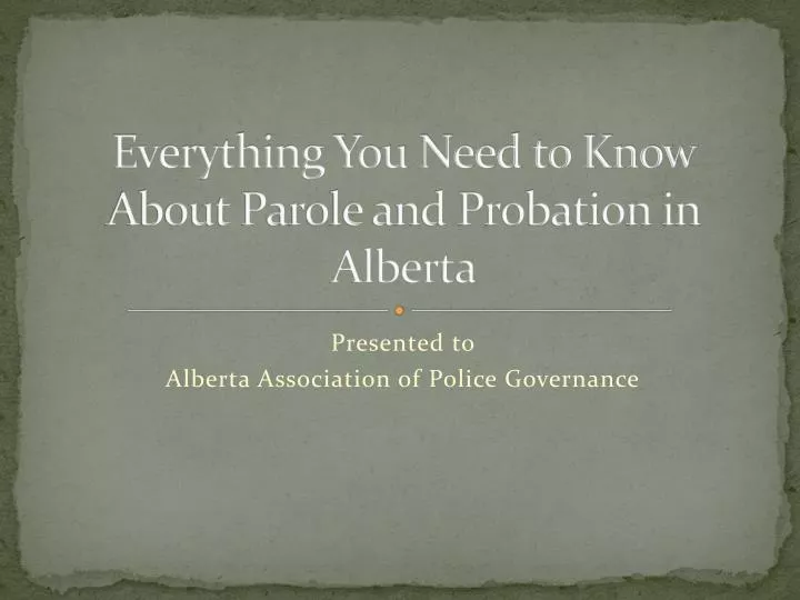 everything you need to know about parole and probation in alberta n.