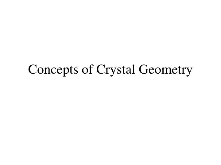 concepts of crystal geometry n.