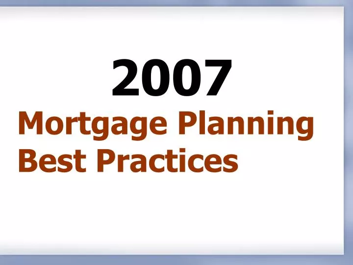 PPT Mortgage Planning Best Practices PowerPoint Presentation, free