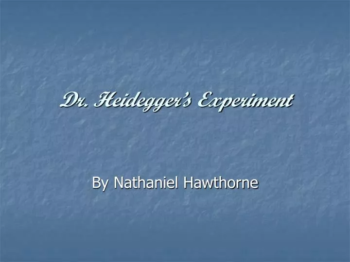 dr heideggers experiment thesis Reflect on the themes in dr heidegger's experiment write a comment making an assertion about the most important theme in the story that connects with you. dr heideggers experiment thesis Reflect on the themes in dr heidegger's experiment write a comment making an assertion about the most important theme in the story that connects with you.