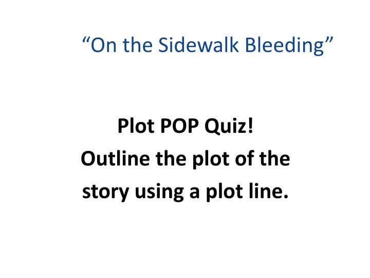 On The Sidewalk Bleeding Chapter Summaries