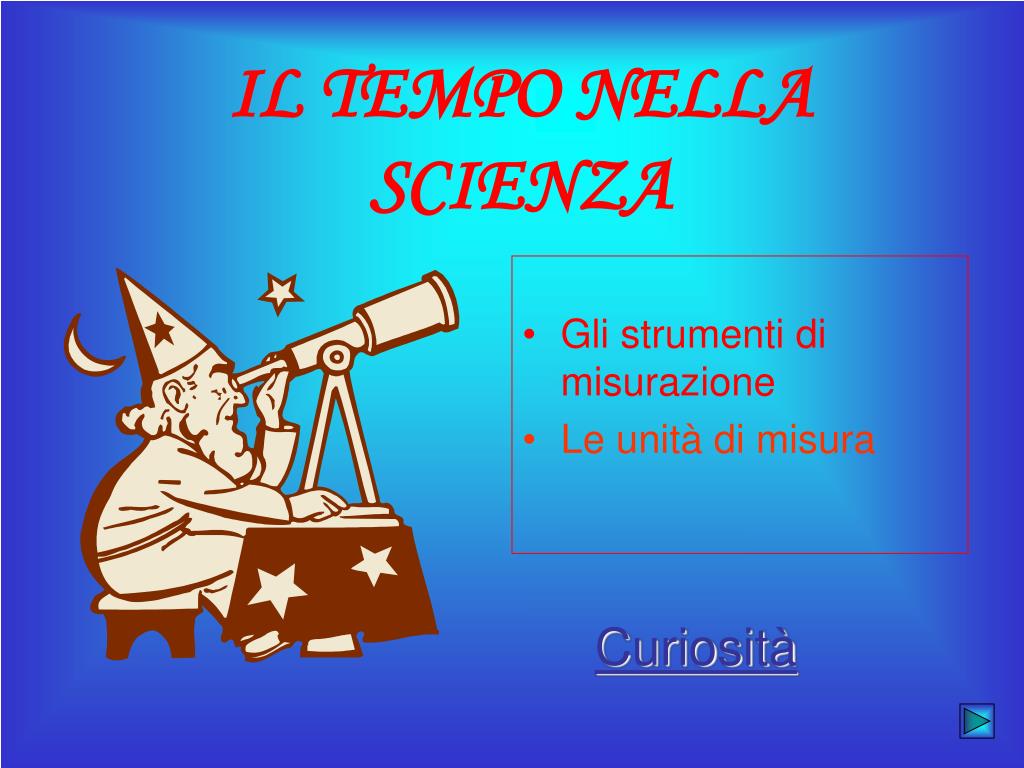 PPT - IL TEMPO NELLA SCIENZA PowerPoint Presentation, free download -  ID:6532488