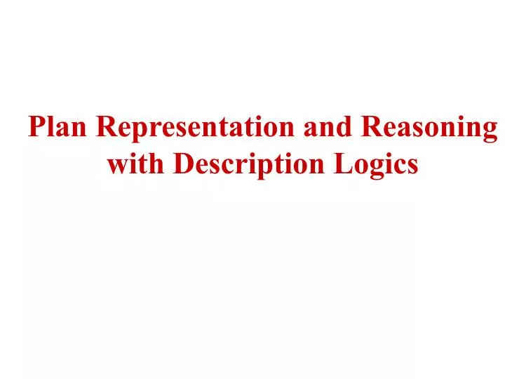 plan representation and reasoning with description logics n.