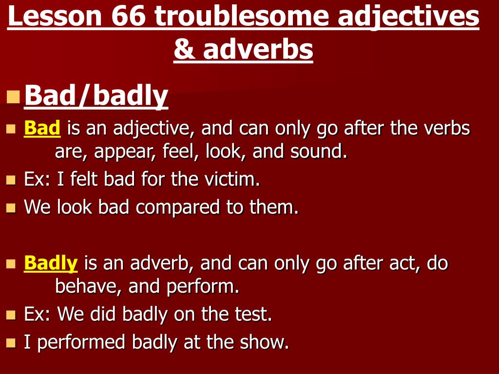 PPT Lesson 66 Troublesome Adjectives Adverbs PowerPoint Presentation ID 6533740