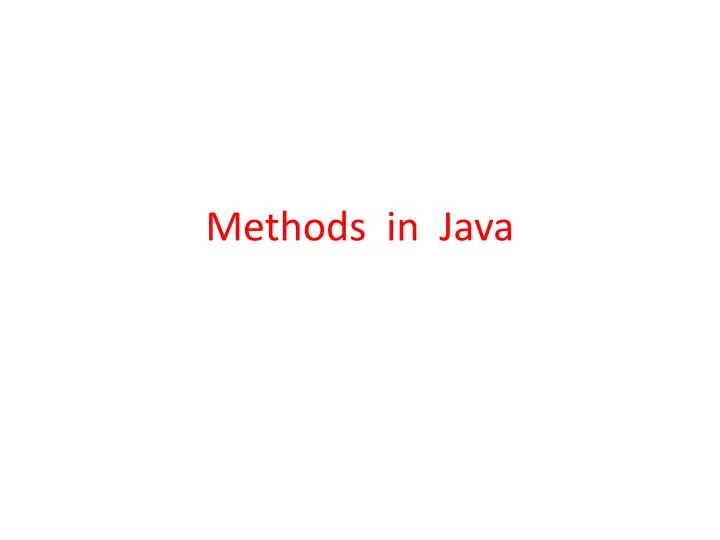 PPT - Methods in Java PowerPoint Presentation, free download - ID:6534117