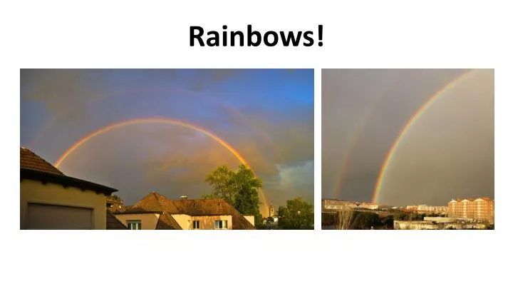 rainbows n.
