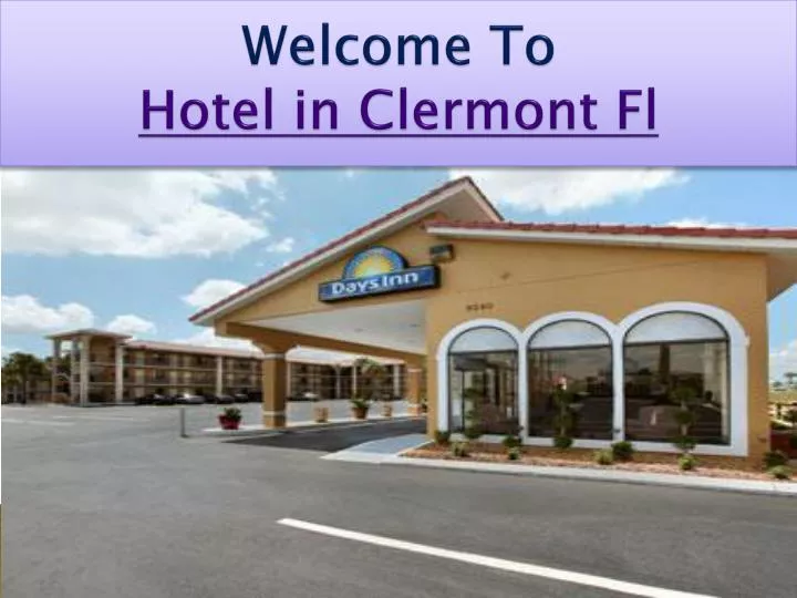 welcome to hotel in clermont fl n.