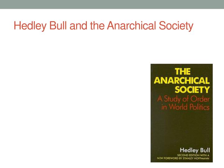 Hedley bull the anarchical society pdf995