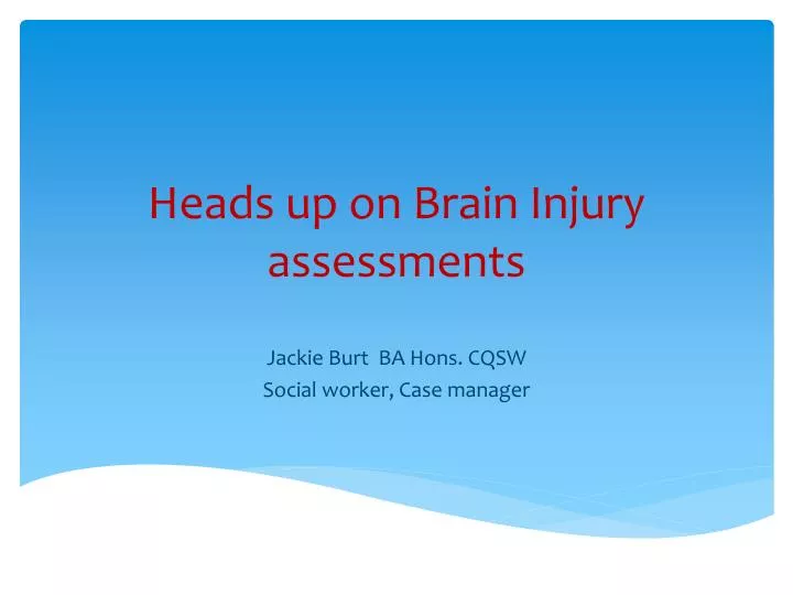 PPT - Heads up on Brain Injury assessments PowerPoint Presentation ...