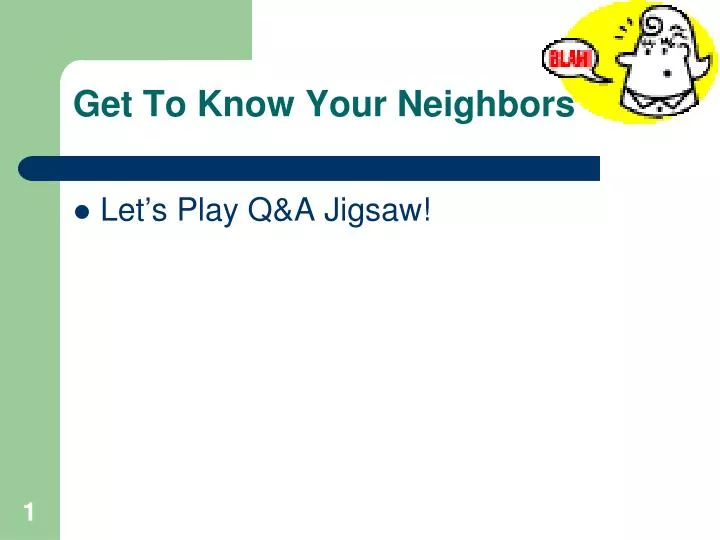 PPT - Get To Know Your Neighbors PowerPoint Presentation, free download ...