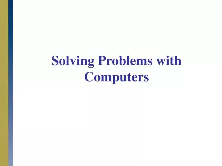 PPT - Solving Problems with Computers PowerPoint Presentation, free ...