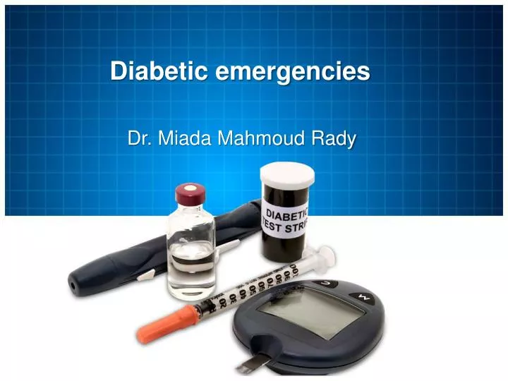 PPT Diabetic emergencies PowerPoint Presentation, free download ID6541363