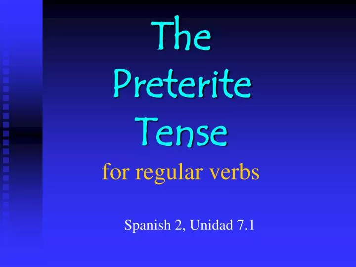 ppt-the-preterite-tense-for-regular-verbs-powerpoint-presentation-id-6542418