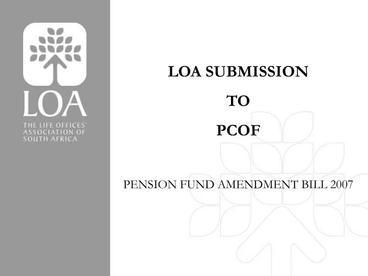 PPT LOA SUBMISSION TO PCOF PENSION FUND AMENDMENT BILL 2007