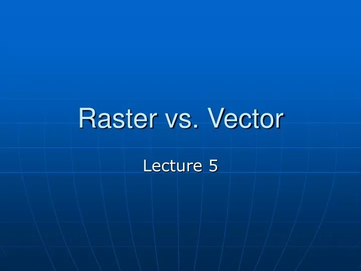 Powerpoint Vector Vs Raster PPT - Raster vs. Vector PowerPoint Presentation, free download - ID:6544251