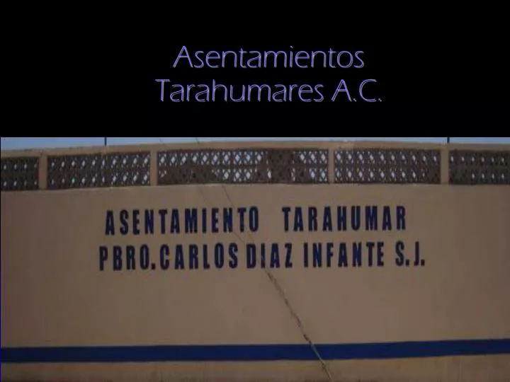 asentamientos tarahumares a c n.