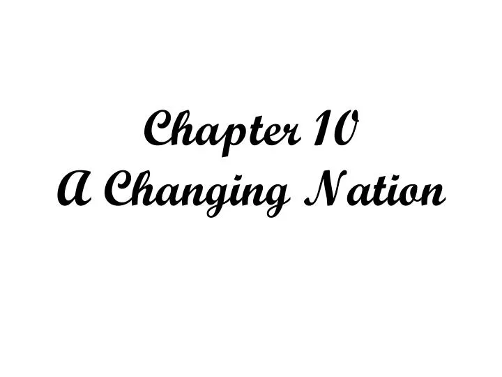 chapter 10 a changing nation n.