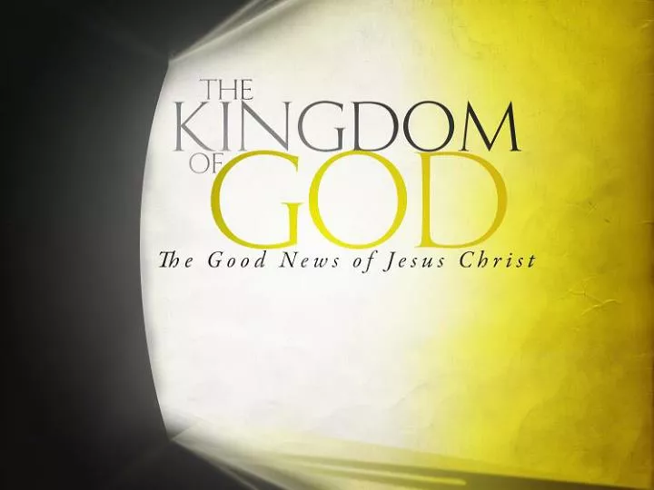 PPT - The Gospel of the Kingdom of God PowerPoint Presentation, free ...