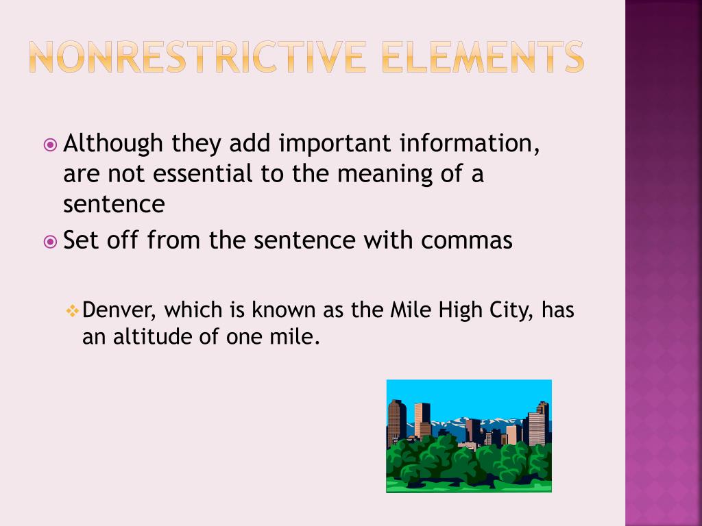 Sentence elements. Restrictive and non restrictive Clauses. Restrictive sentences. Restrictive attribute. Parenthetical elements.