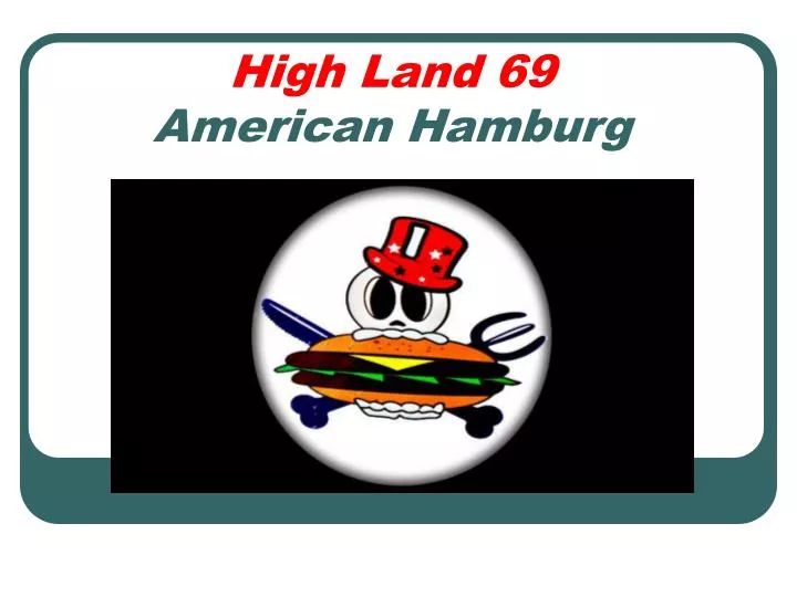 high land 69 american hamburg n.