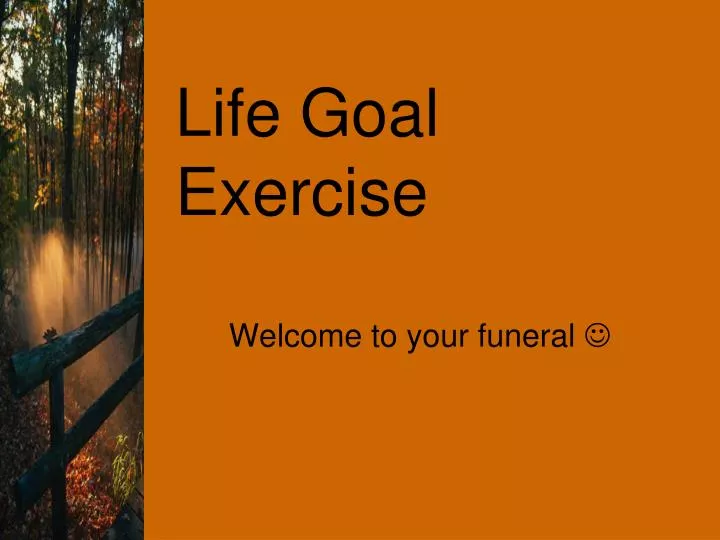 PPT Life Goal Exercise PowerPoint Presentation, free download ID