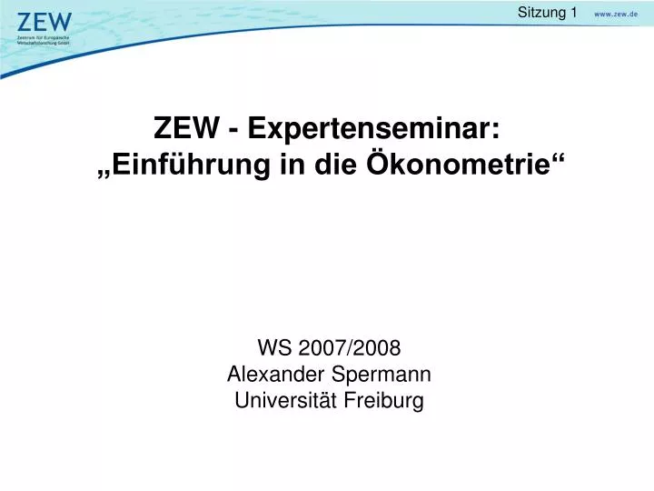 Ppt Zew Expertenseminar Einführung In Die ökonometrie - 