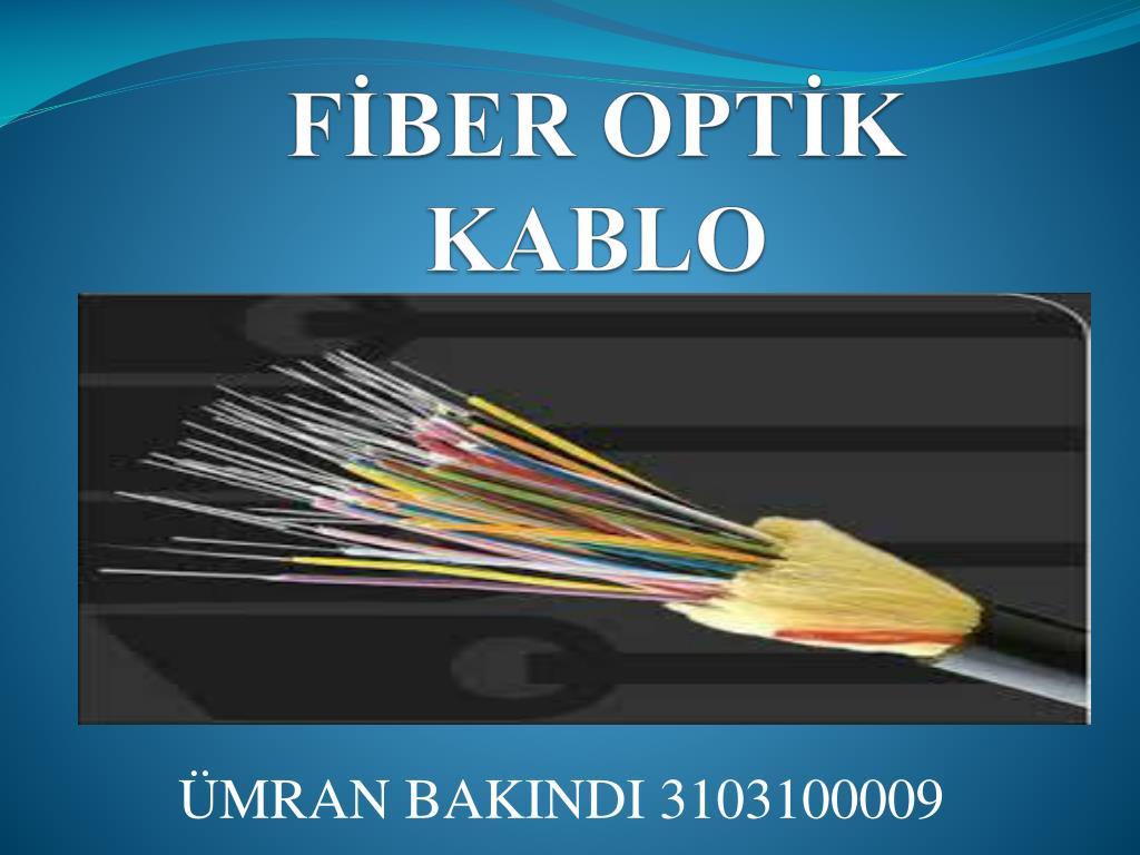 PPT - FİBER OPTİK KABLO PowerPoint Presentation, free download - ID:6552175
