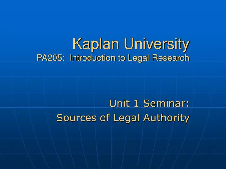 PPT Kaplan University PA205 Introduction to Legal Research