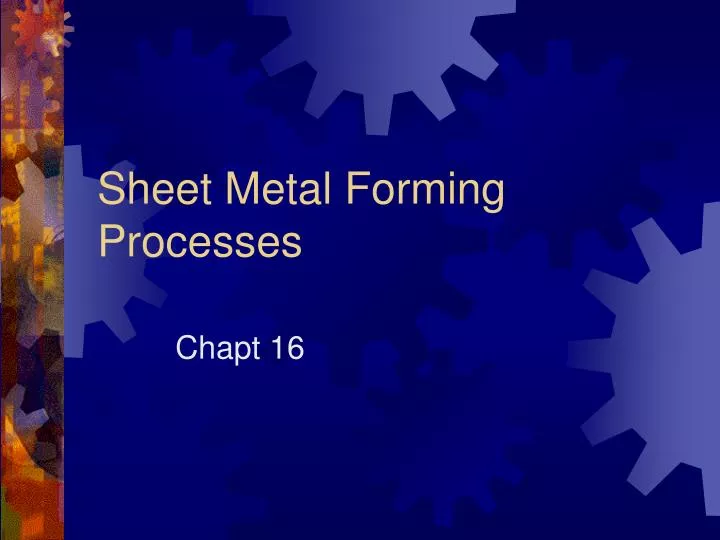 PPT Sheet Metal Forming Processes PowerPoint Presentation Free 