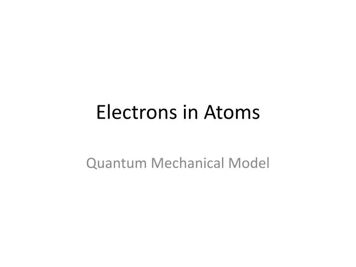 PPT Electrons In Atoms PowerPoint Presentation Free Download ID 