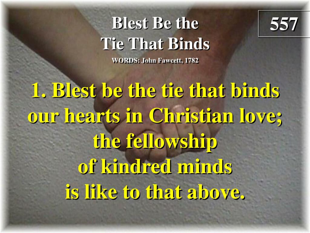 PPT - Blest Be the Tie That Binds (Verse 1) PowerPoint Presentation, free  download - ID:6556897