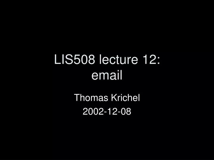 lis508 lecture 12 email n.