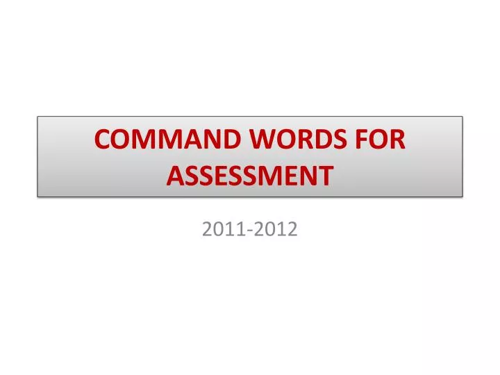 Ppt command words for assessment powerpoint presentation free 