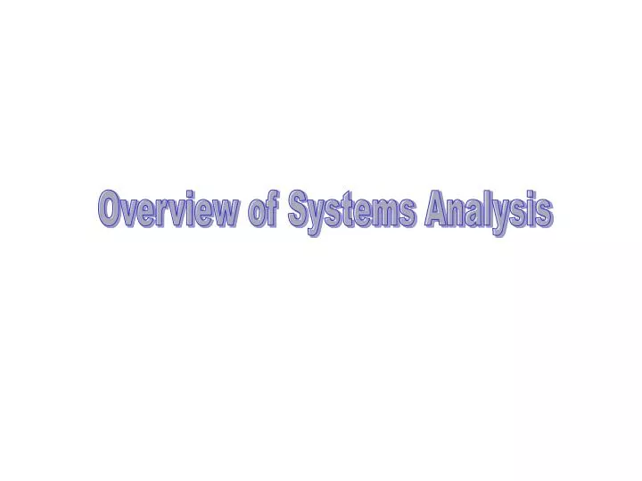 PPT - Overview of Systems Analysis PowerPoint Presentation, free ...
