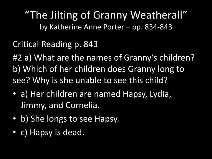 a character analysis of granny weatherall from the jilting of granny weatherall by katherine ann por a character analysis of granny weatherall from the jilting of granny weatherall by katherine ann por