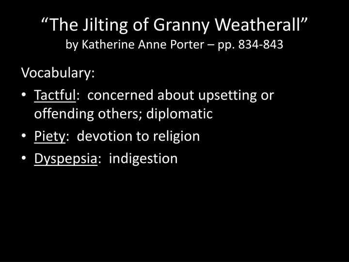 jilted again faulkners a rose for emily and porters the jilting of granny weatherall jilted again faulkners a rose for emily and porters the jilting of granny weatherall