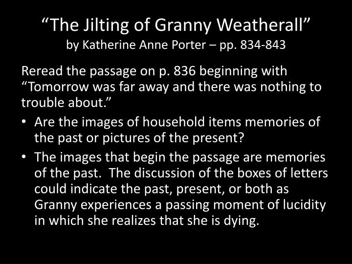 jilted again faulkners a rose for emily and porters the jilting of granny weatherall jilted again faulkners a rose for emily and porters the jilting of granny weatherall