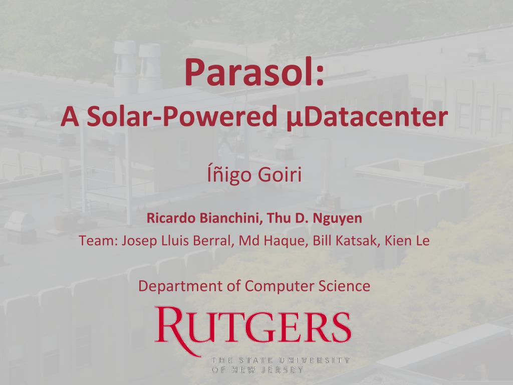 PPT - Parasol: A Solar-Powered µDatacenter PowerPoint Presentation, free  download - ID:6565277