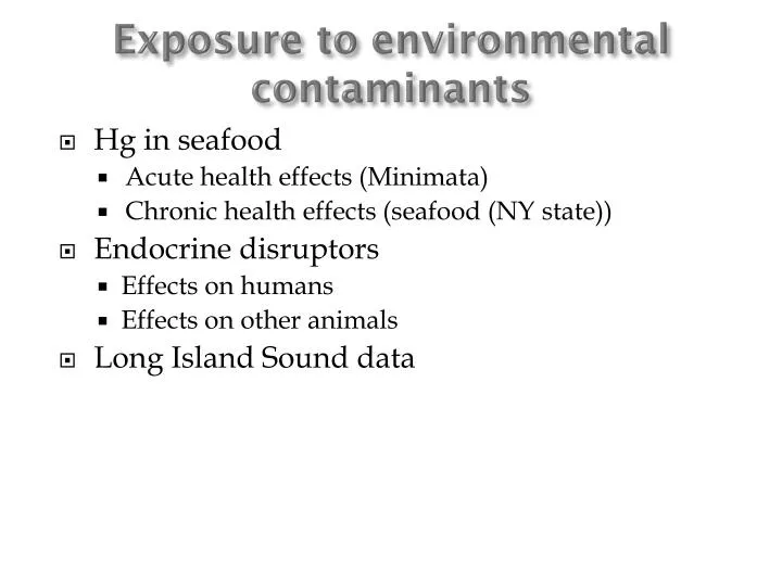 exposure to environmental contaminants n.