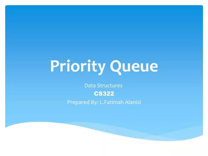 PPT - Priority Queue PowerPoint Presentation, free download - ID:6567511
