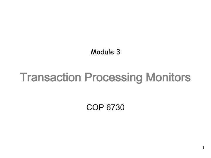 PPT - Module 3 Transaction Processing Monitors PowerPoint Presentation ...