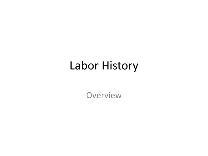 PPT Labor History PowerPoint Presentation, free download ID6567861