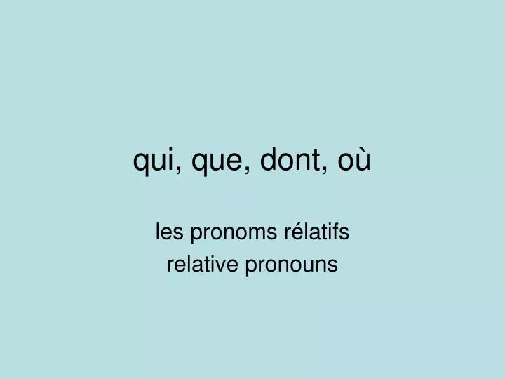 PPT Qui Que Dont O PowerPoint Presentation Free Download ID
