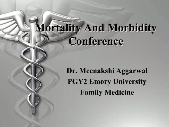 PPT Mortality And Morbidity Conference PowerPoint Presentation, free