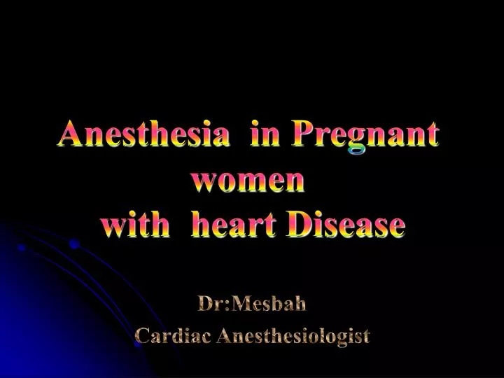 anesthesia in pregnant women with heart disease n.