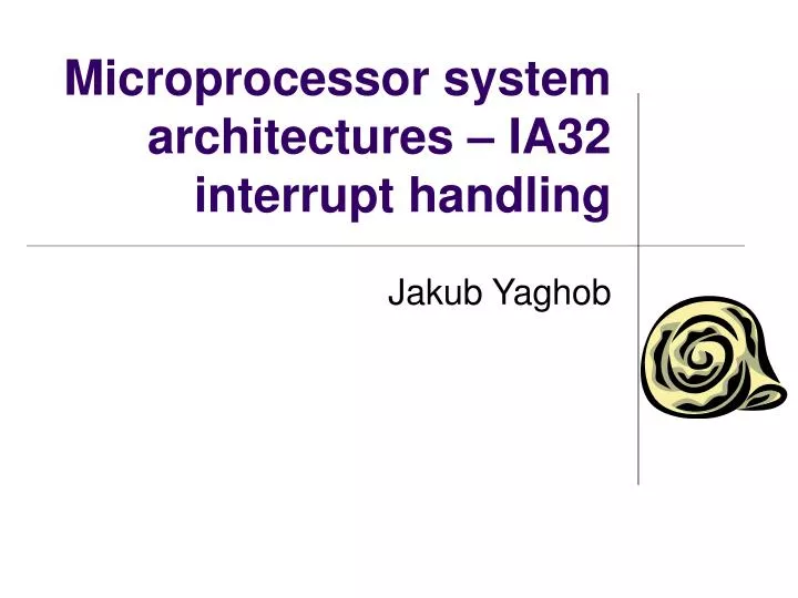 PPT - Microprocessor system architectures – IA32 interrupt handling ...