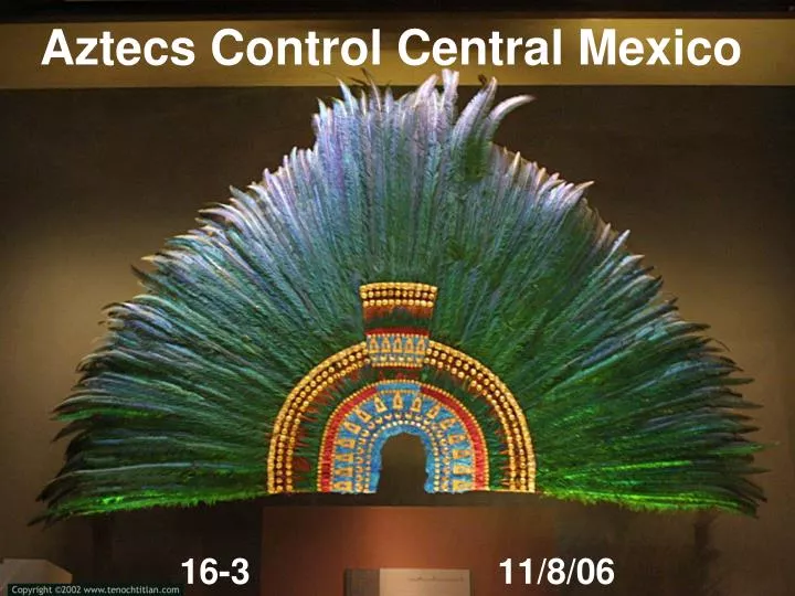 PPT - Aztecs Control Central Mexico PowerPoint Presentation, free ...