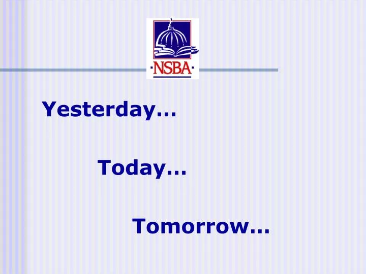 PPT - Yesterday… Today… Tomorrow… PowerPoint Presentation, free ...