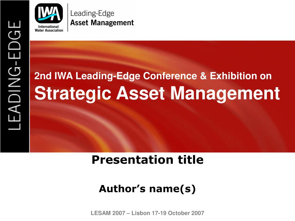 PPT 2nd IWA LeadingEdge Conference & Exhibition on Strategic Asset